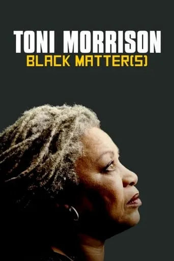 Toni Morrison: Black Matter(s) movie poster - Rated 8.5/10
