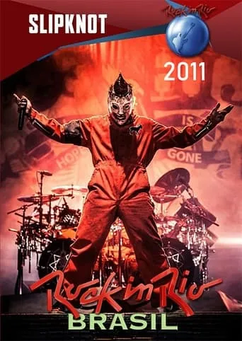 Slipknot: Rock In Rio 2011 movie poster - Rated 6.4/10