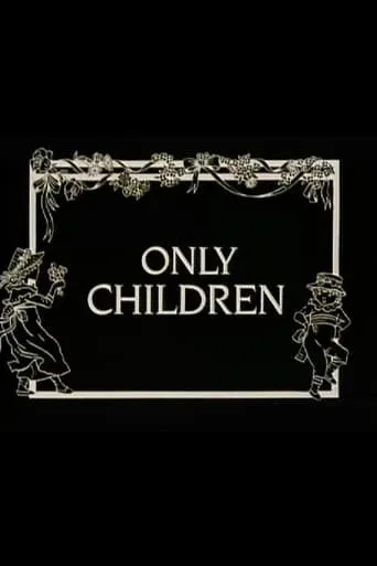 Only Children movie poster - Rated 6/10