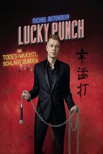Michael Mittermeier - Lucky Punch - Die Todes-Wuchtl schlägt zurück movie poster - Entertainment content