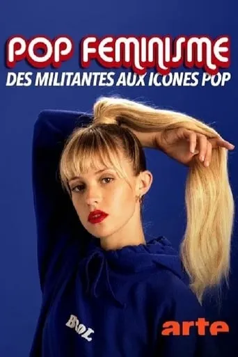 Pop féminisme : des militantes aux icônes pop movie poster - Rated 6/10