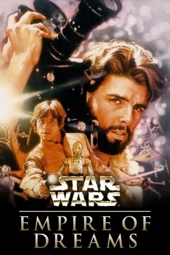 Empire of Dreams: The Story of the Star Wars Trilogy TV series poster - Rated 7.706/10
