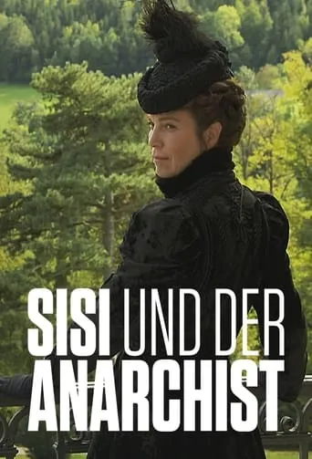 Empress Sisi and the Anarchist movie poster - Rated 6/10