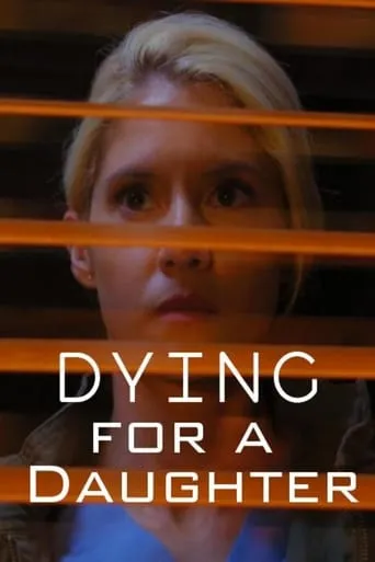 Dying for a Daughter movie poster - Rated 5.2/10