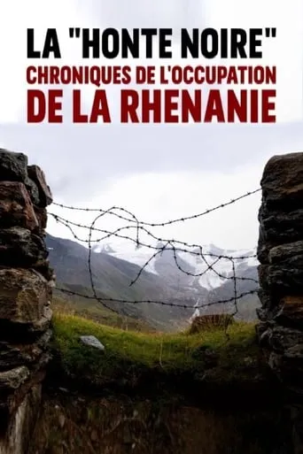 La Honte noire : chroniques de l'occupation de la Rhénanie movie poster - Rated 8/10