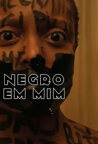 Negro em Mim movie poster - Entertainment content