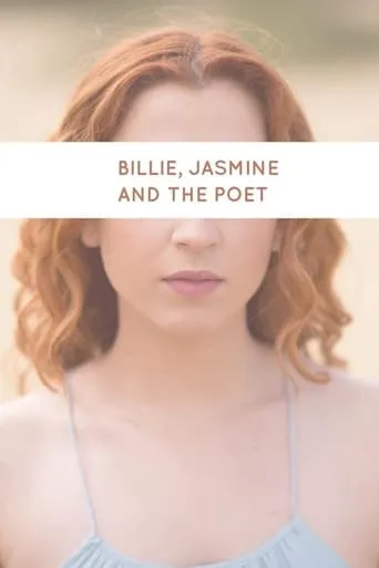 Billie, Jasmine and the Poet movie poster - Rated 2/10