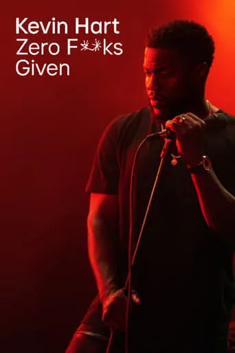 Kevin Hart: Zero F**ks Given movie poster - Rated 6.8/10