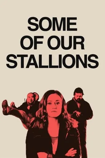Some of Our Stallions movie poster - Rated 2.7/10