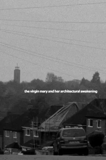The Virgin Mary and her Architectural Awakening movie poster - Entertainment content