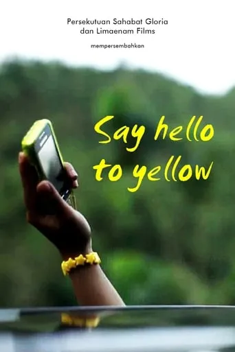 Say Hello to Yellow movie poster - Entertainment content