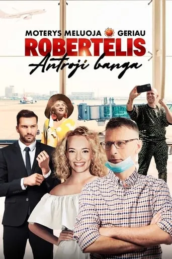 Moterys meluoja geriau. Robertėlis: Antroji banga movie poster - Rated 4/10