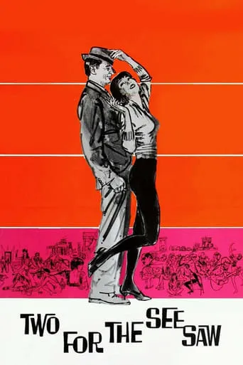 Two for the Seesaw movie poster - Rated 6.5/10