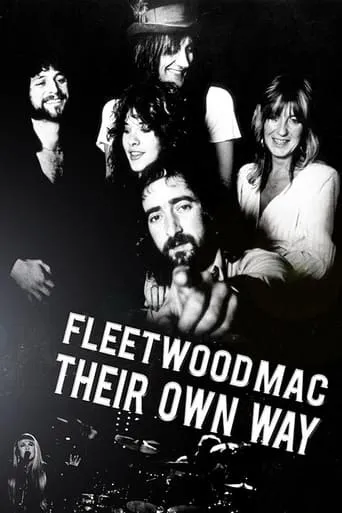 Fleetwood Mac: Their Own Way movie poster - Rated 6/10