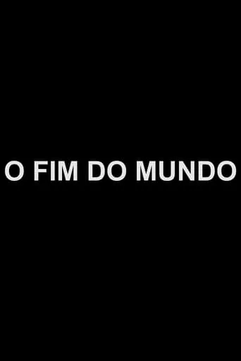 O Fim do Mundo movie poster - Entertainment content
