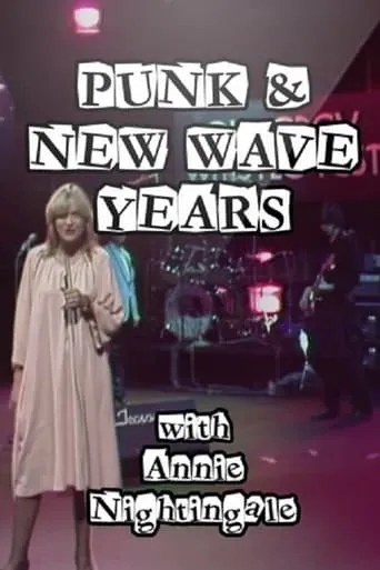 Punk and New Wave Years with Annie Nightingale movie poster - Rated 2/10