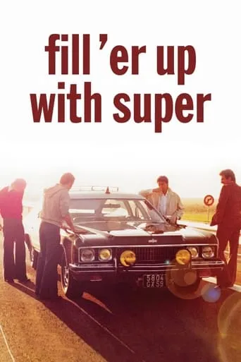 Fill 'er Up with Super movie poster - Rated 6.4/10