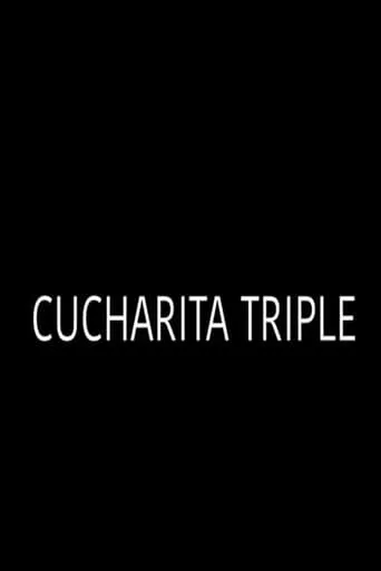 Cucharita triple movie poster - Rated 2/10