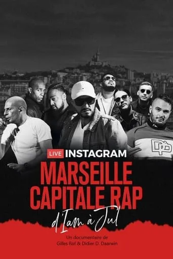 D'IAM à Jul, Marseille capitale du rap movie poster - Rated 9/10