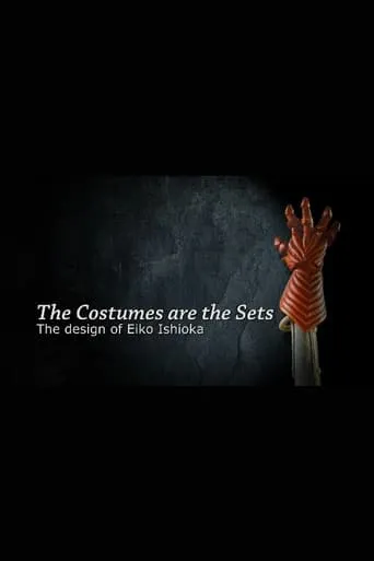 The Costumes Are the Sets: The Design of Eiko Ishioka movie poster - Rated 7.7/10