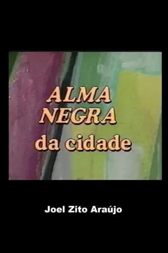 Alma Negra da Cidade movie poster - Entertainment content