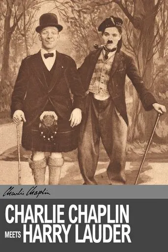 Charlie Chaplin Meets Harry Lauder movie poster - Rated 5/10