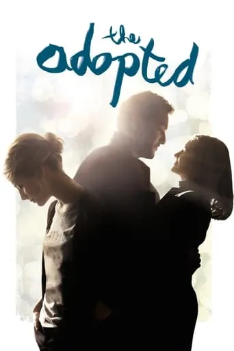 The Adopted movie poster - Rated 6.9/10