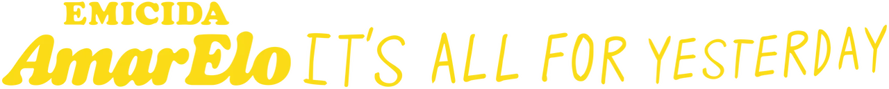 Emicida: AmarElo - It's All for Yesterday