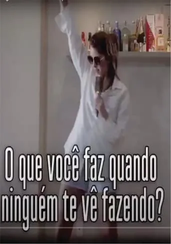 O que voce faz quando ninguem te ve fazendo movie poster - Entertainment content