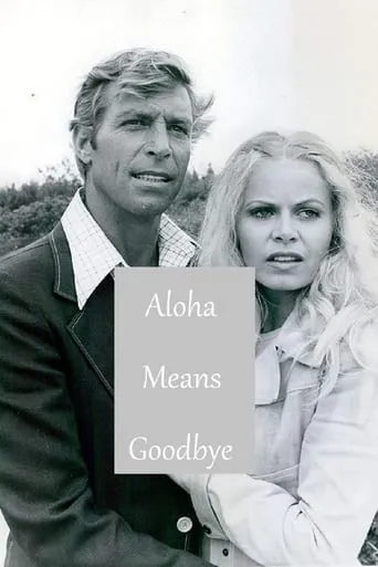Aloha Means Goodbye movie poster - Entertainment content