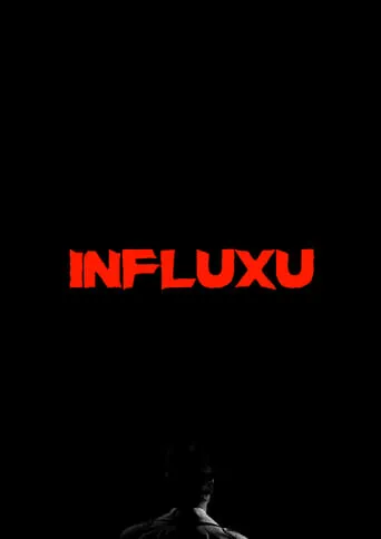 Influxu movie poster - Entertainment content