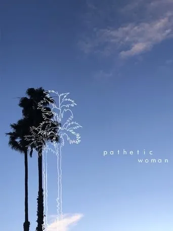 Pathetic Woman movie poster - Rated 7/10