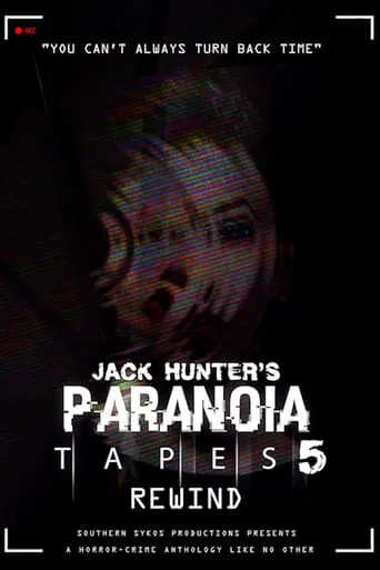 Paranoia Tapes 5: Rewind movie poster - Rated 6.5/10