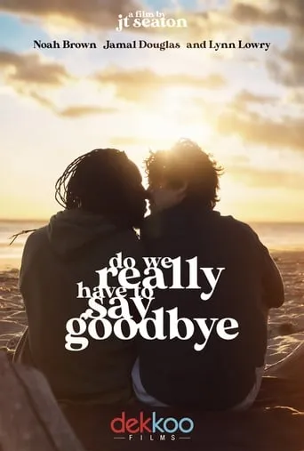 Do We Really Have to Say Goodbye movie poster - Entertainment content
