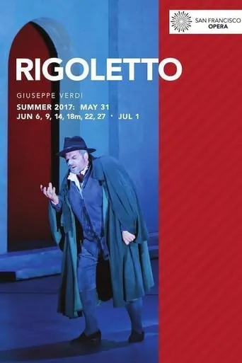 San Francisco Opera: Verdi's Rigoletto movie poster - Entertainment content