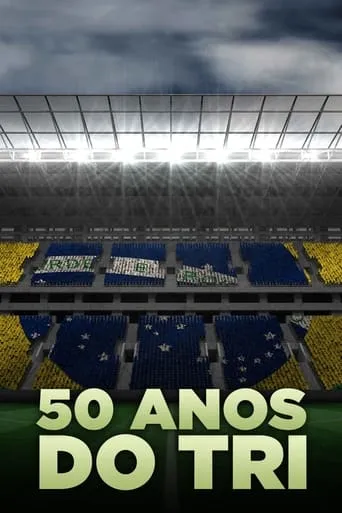 50 Anos do Tri movie poster - Rated 7/10