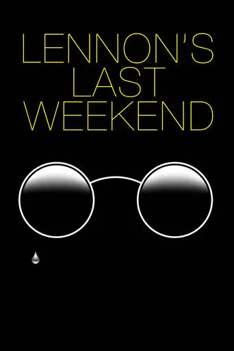 Lennon's Last Weekend movie poster - Rated 6/10
