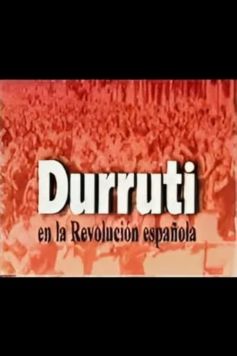 Durruti in the Spanish Revolution movie poster - Entertainment content