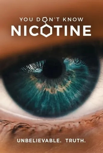 You Don't Know Nicotine movie poster - Rated 9.3/10
