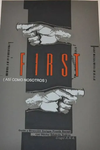 First (Así como nosotros) movie poster - Rated 2/10