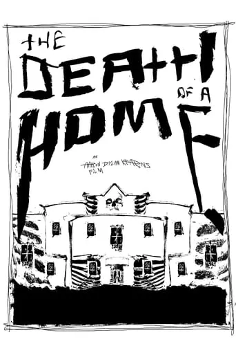 The Death Of A Home movie poster - Entertainment content