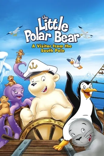The Little Polar Bear: A Visitor from the South Pole movie poster - Rated 8.3/10