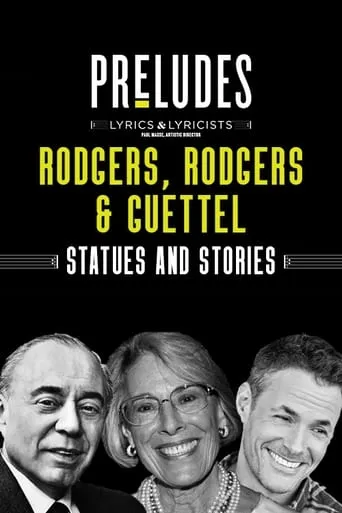 Rodgers, Rodgers & Guettel: Statues and Stories movie poster - Entertainment content