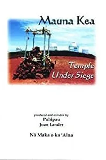 Mauna Kea: Temple Under Siege movie poster - Entertainment content