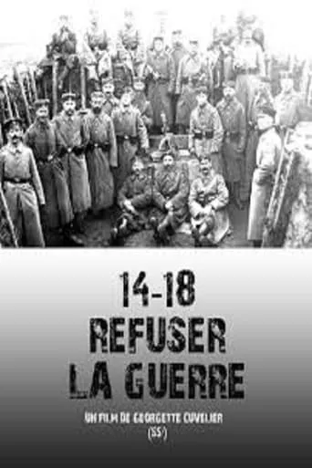14-18 Refuser la guerre movie poster - Rated 6/10