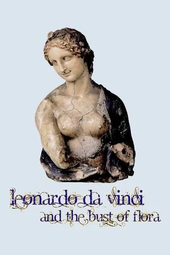 Leonardo da Vinci and the Bust of Flora movie poster - Rated 7.2/10