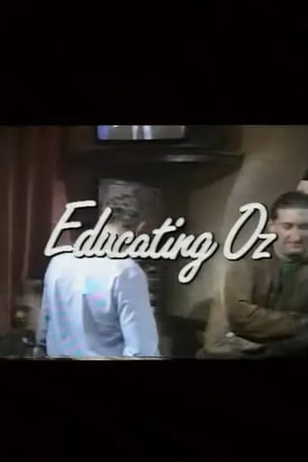 Educating Oz movie poster - Entertainment content
