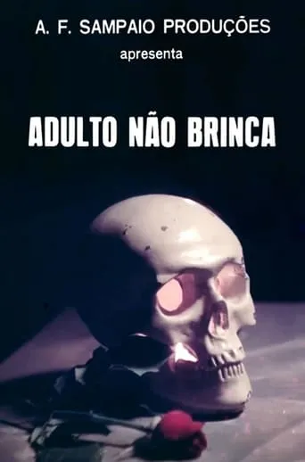 Adulto Não Brinca movie poster - Rated 7.2/10