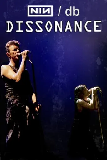 Nine Inch Nails & David Bowie: Dissonance movie poster - Rated 9/10