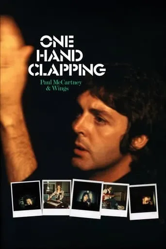 Paul McCartney & Wings: One Hand Clapping movie poster - Rated 7.2/10